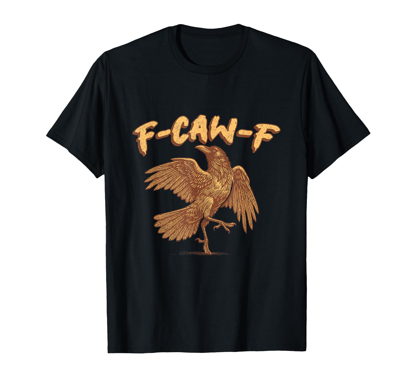 Black Crow F-Caw-F Funny Black Bird Raven Meme F Caw F T-Shirt