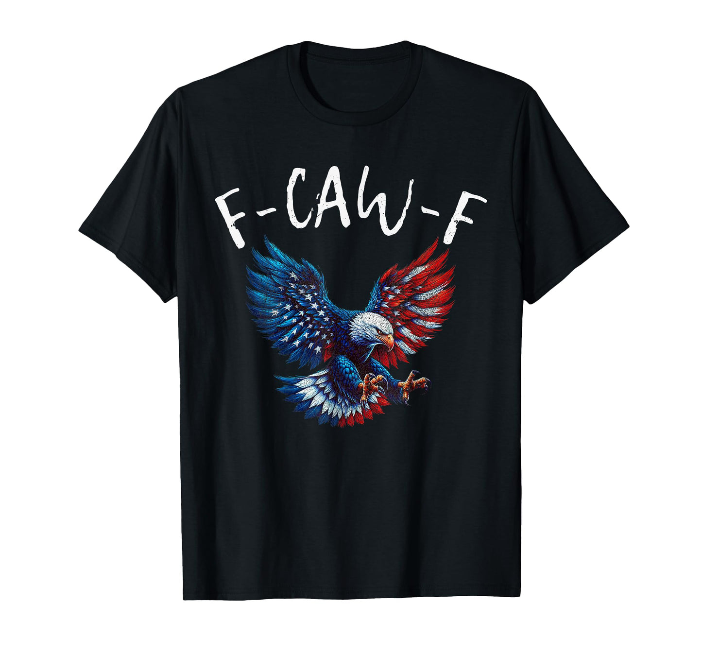 F-caw-F Funny Eagle US Flag Vintage Adult Humor Quote T-Shirt