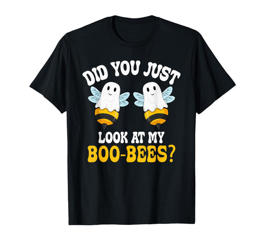 Did You Just Look at My Boo Bees Funny Ghost Halloween T-Shirt