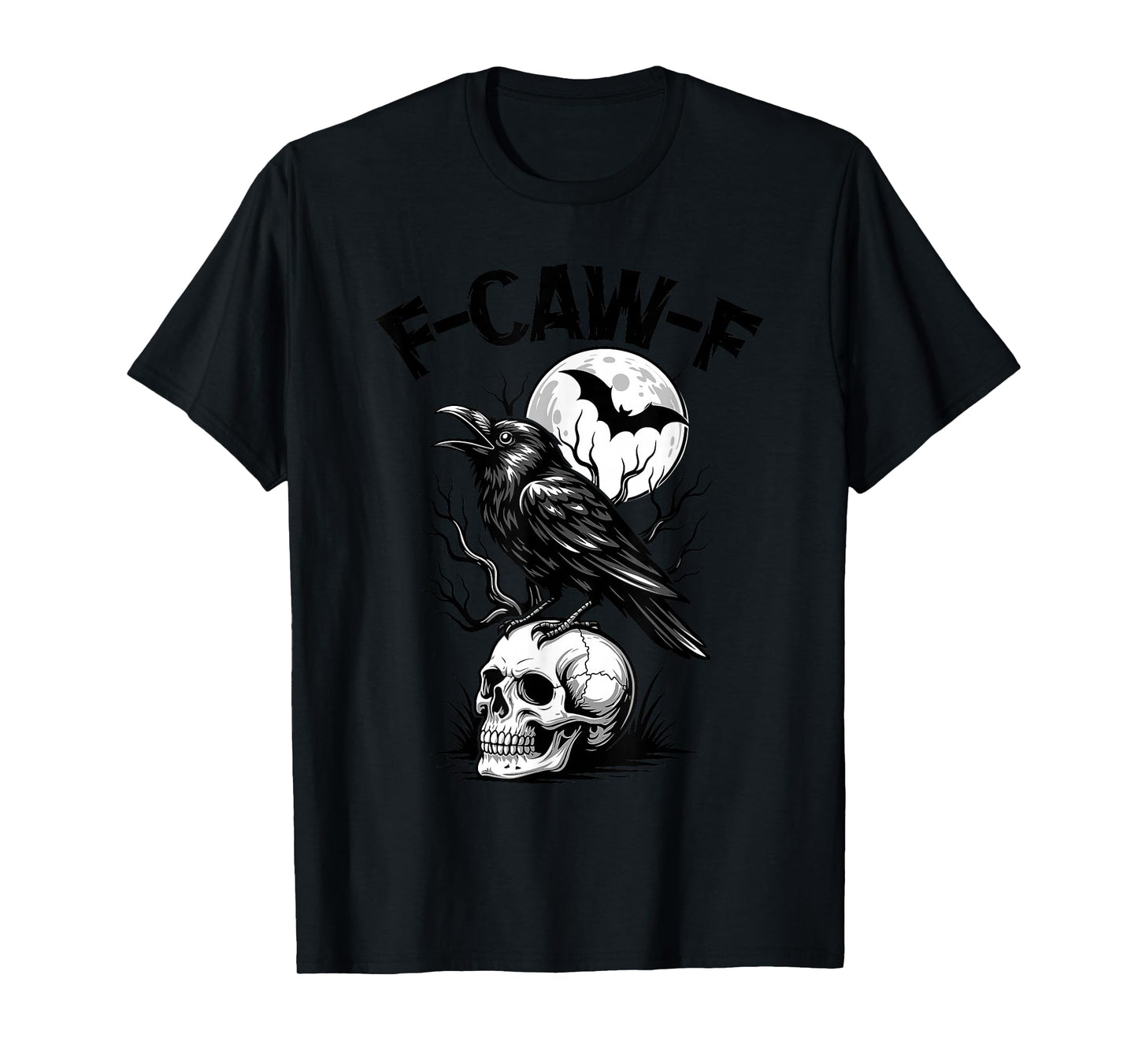 Funny F Caw F Raven Bird Saying Graphic F-Caw-F Black Crow T-Shirt