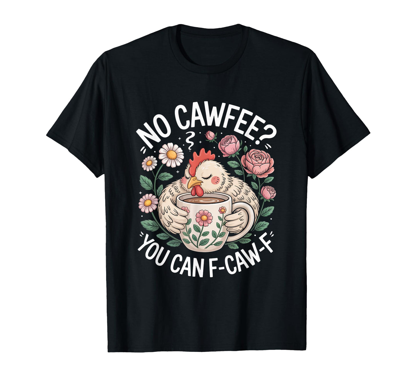 Funny Coffee Lover F-CAW-F Cawfee T-Shirt