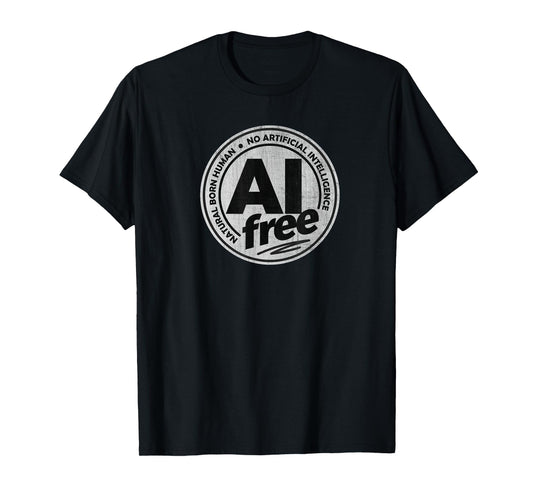 AI Free / No Artificial Intelligence T-Shirt