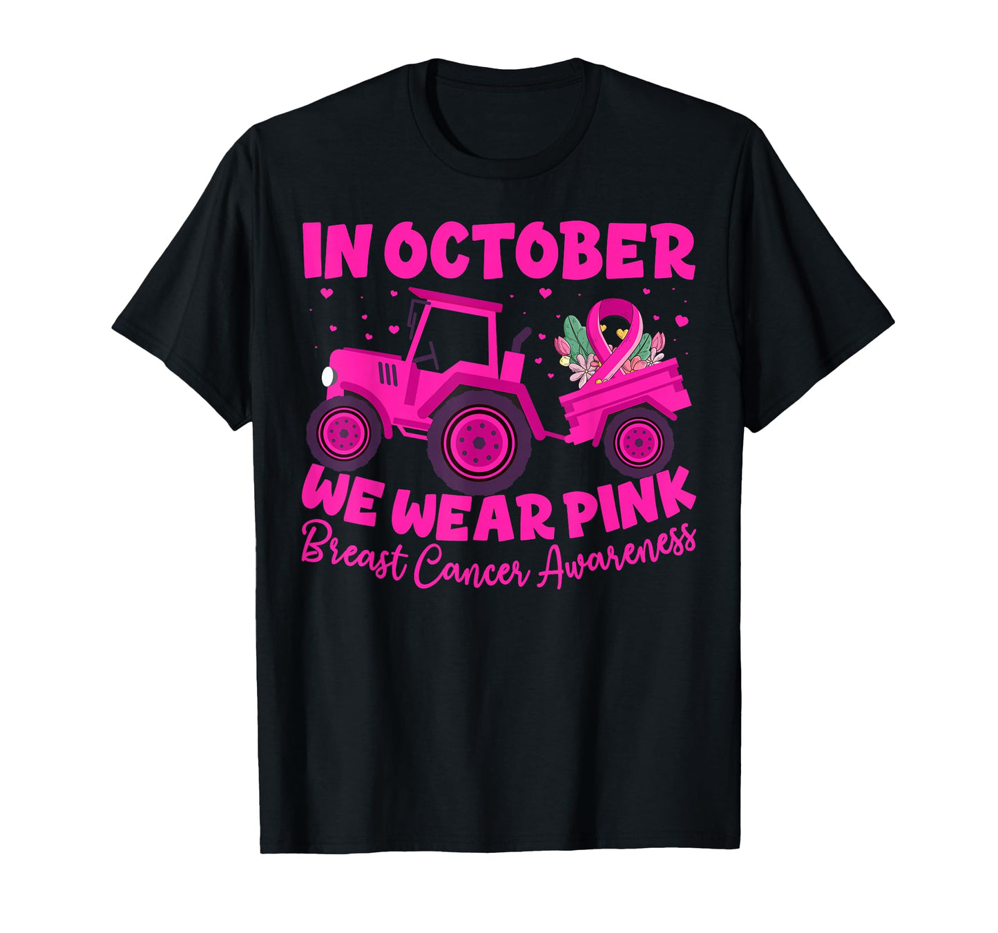 in October We Wear Pink Tractor Breast Cancer Farmer Mom T-Shirt