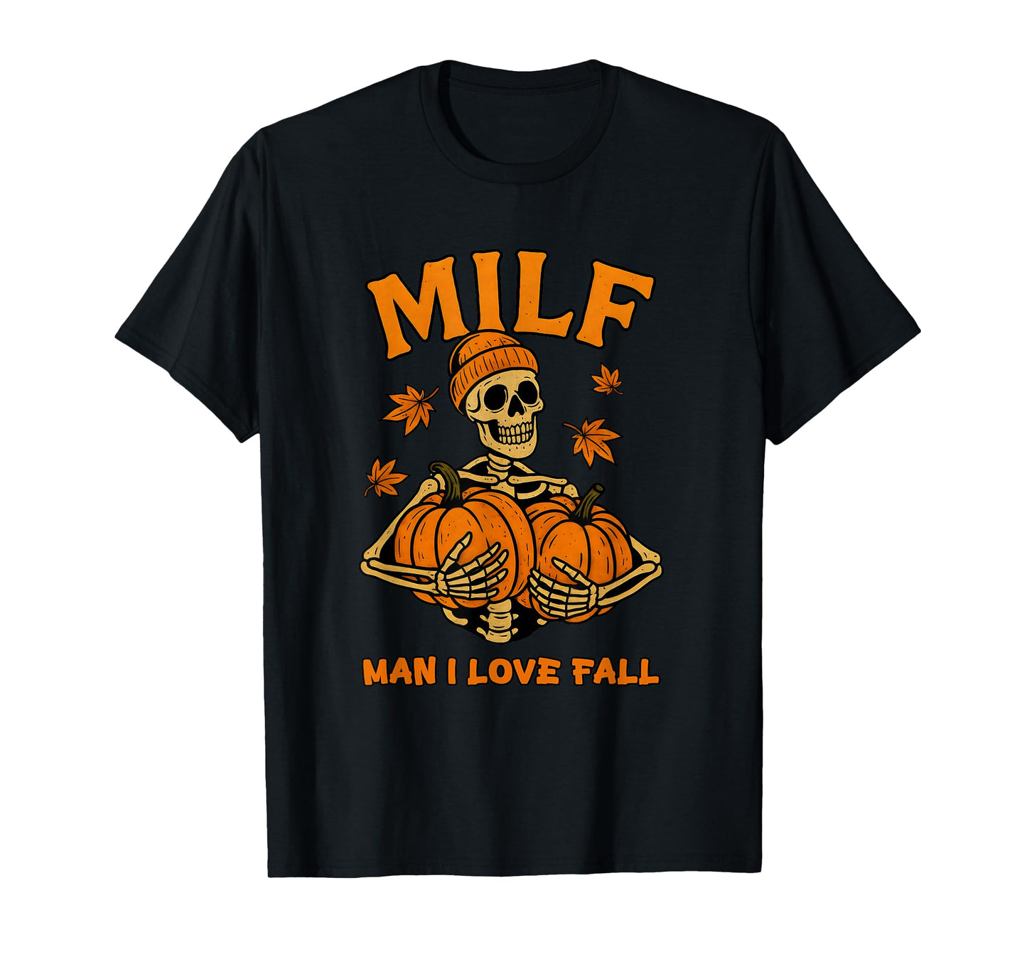 Man I Love Fall Funny Thanksgiving Autumn Season Halloween T-Shirt