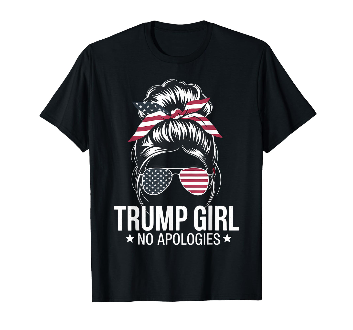 Trump Girl Messy Bun American Flag Sunglasses Patriotic 4th T-Shirt
