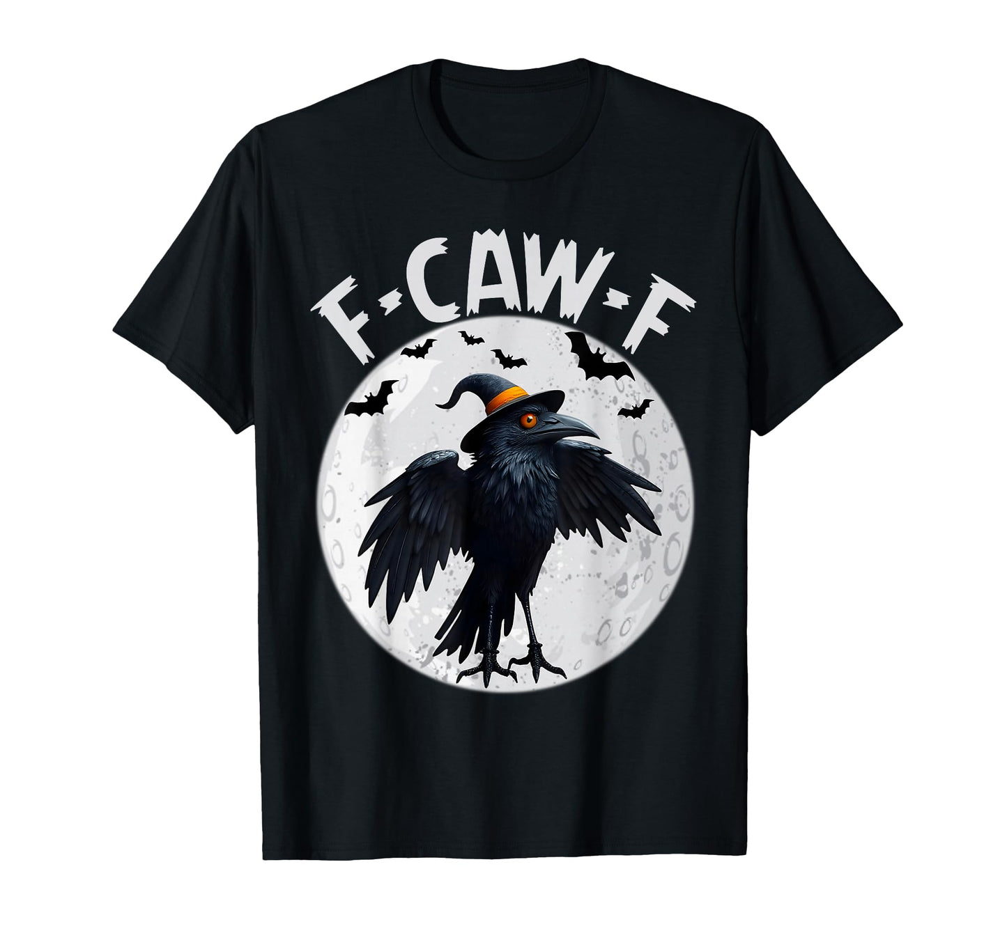 Black Crow Witch Hat F-Caw-F Funny Black Bird Moon Halloween T-Shirt