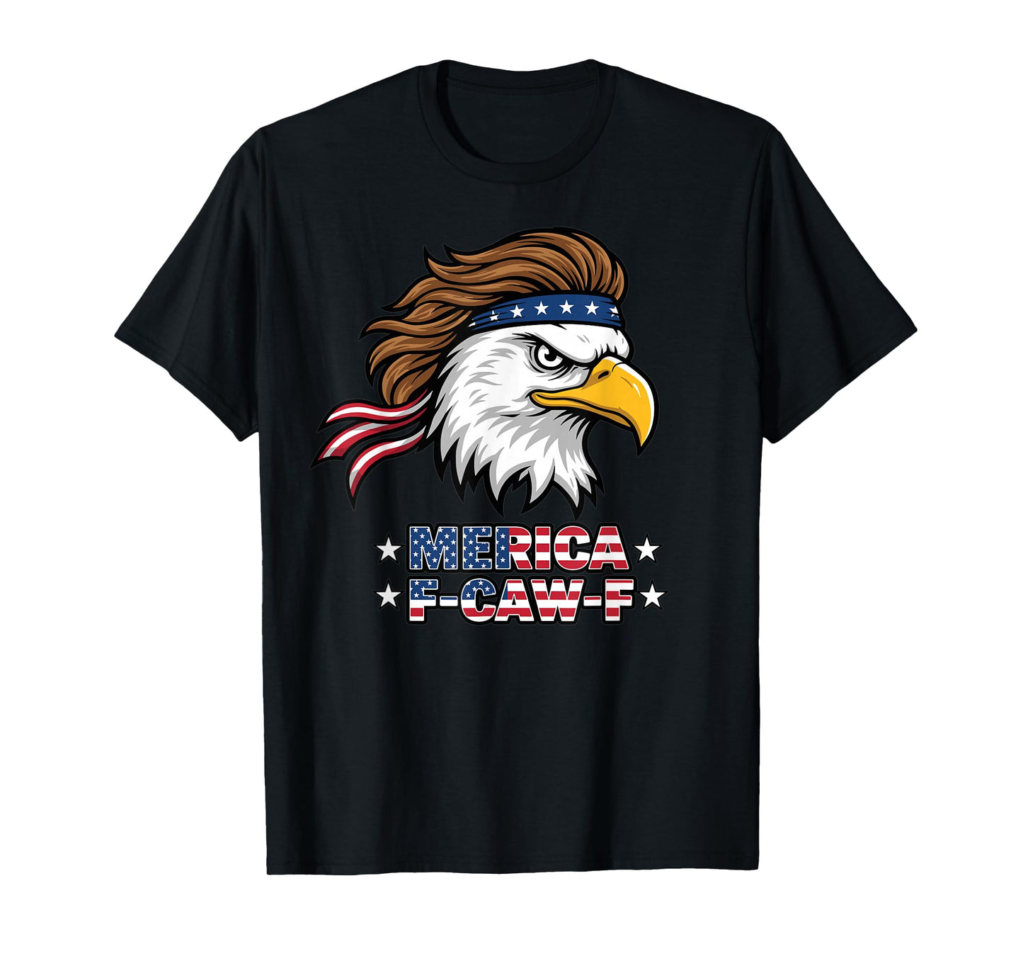 Patriotic Eagle Merica F Caw F Funny USA Design T-Shirt