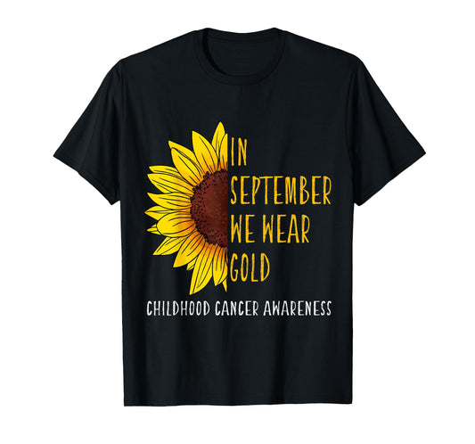 In September Wear Gold Childhood Cancer Awareness Sunflower T-Shirt