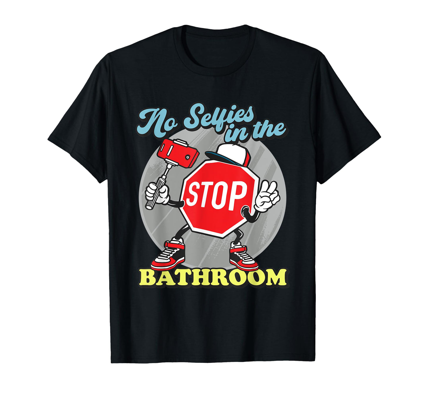 Funny Stop Sign No Selfies In The Bathroom Shower T-Shirt