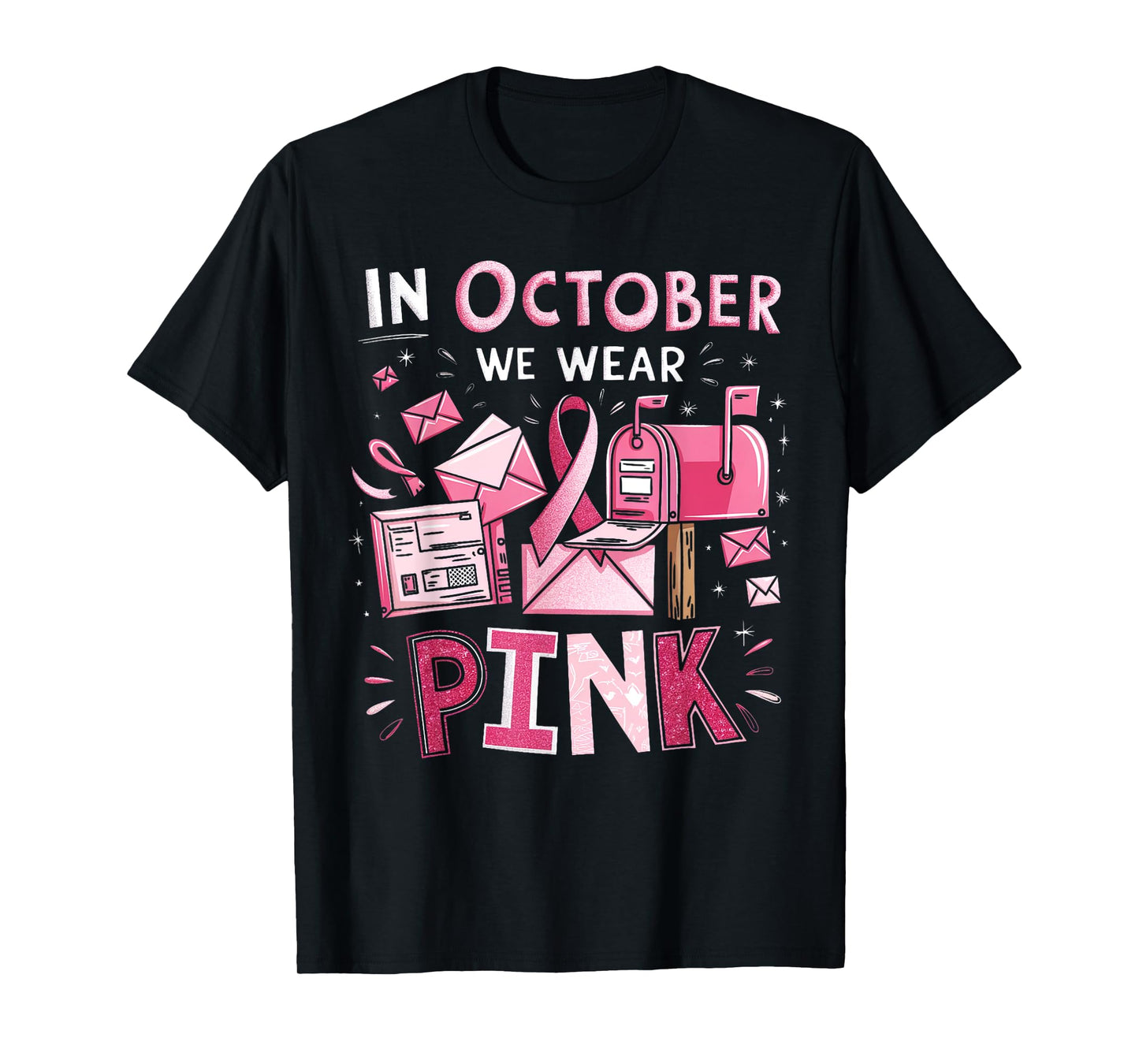 October We Wear Pink Breast Cancer Awareness Postal Worker T-Shirt