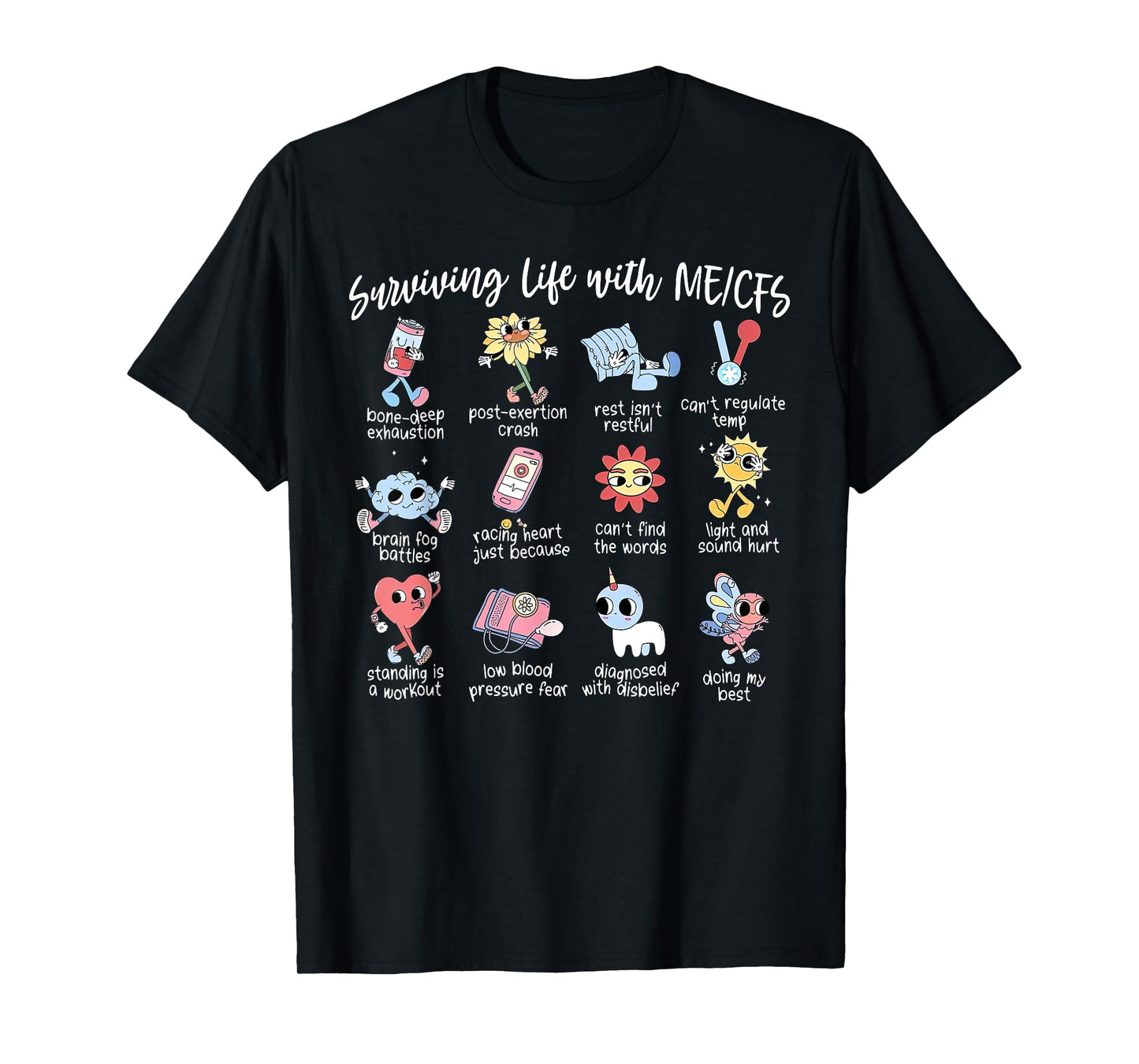 Surviving Life With ME-CFS Myalgic Encephalomyelitis Warrior T-Shirt