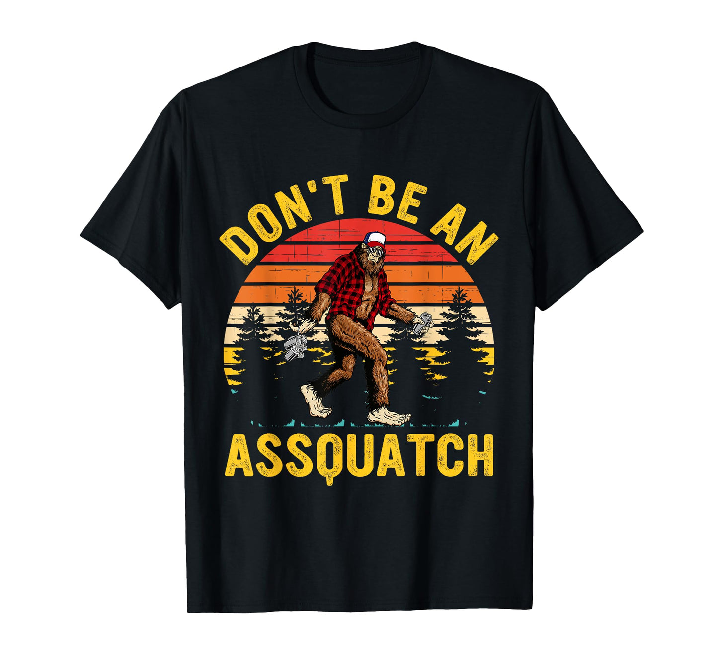 Don't Be An Assquatch Snarky Outdoor Sasquatch T-Shirt