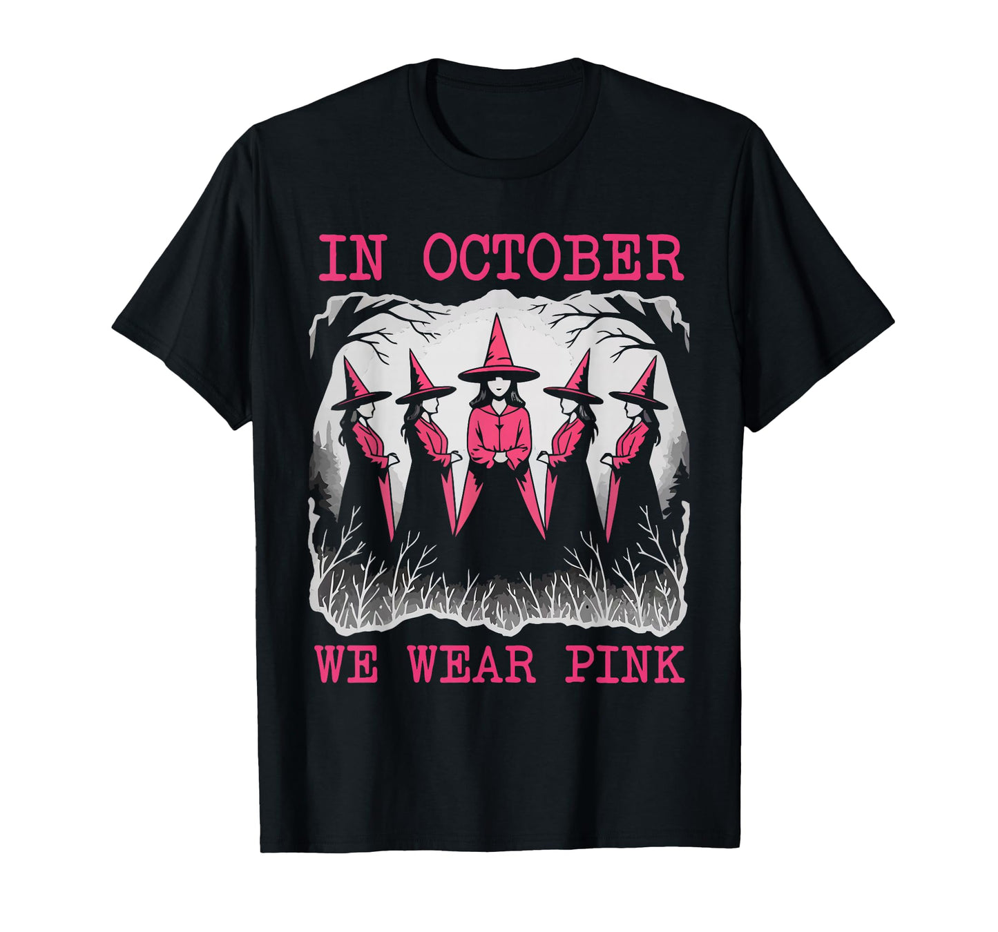 Breast Cancer Women Halloween Witch in October We Wear Pink T-Shirt