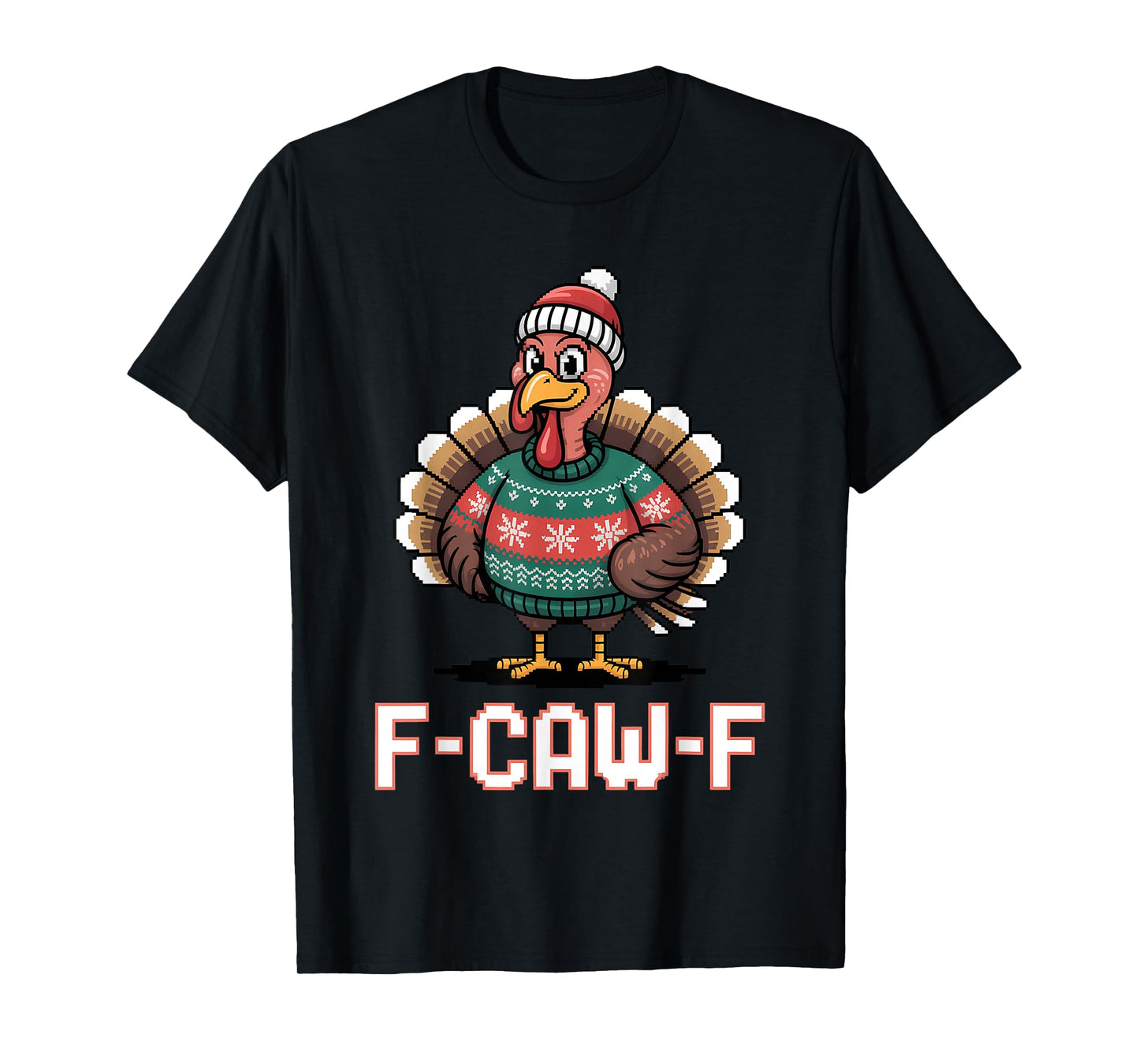 F CAW F Funny Turkey Ugly Sweater Thanksgiving Meme T-Shirt