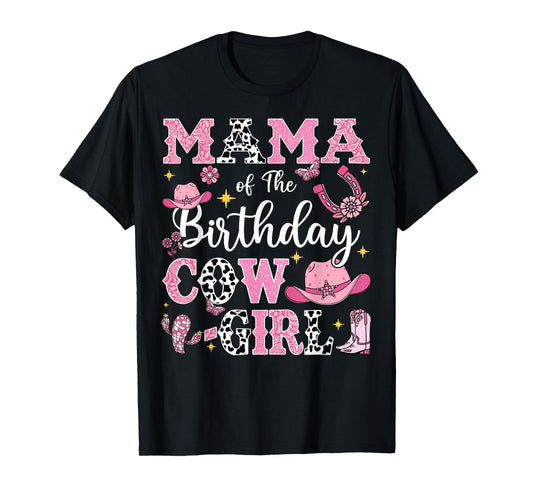 Mama Of The Birthday Cow-Girl Rodeo Cow Girl Birthday T-Shirt