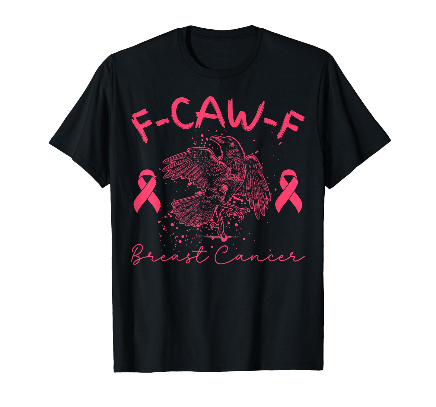 F Caw F Crow Raven Breast Cancer Awareness Pink Ribbon T-Shirt