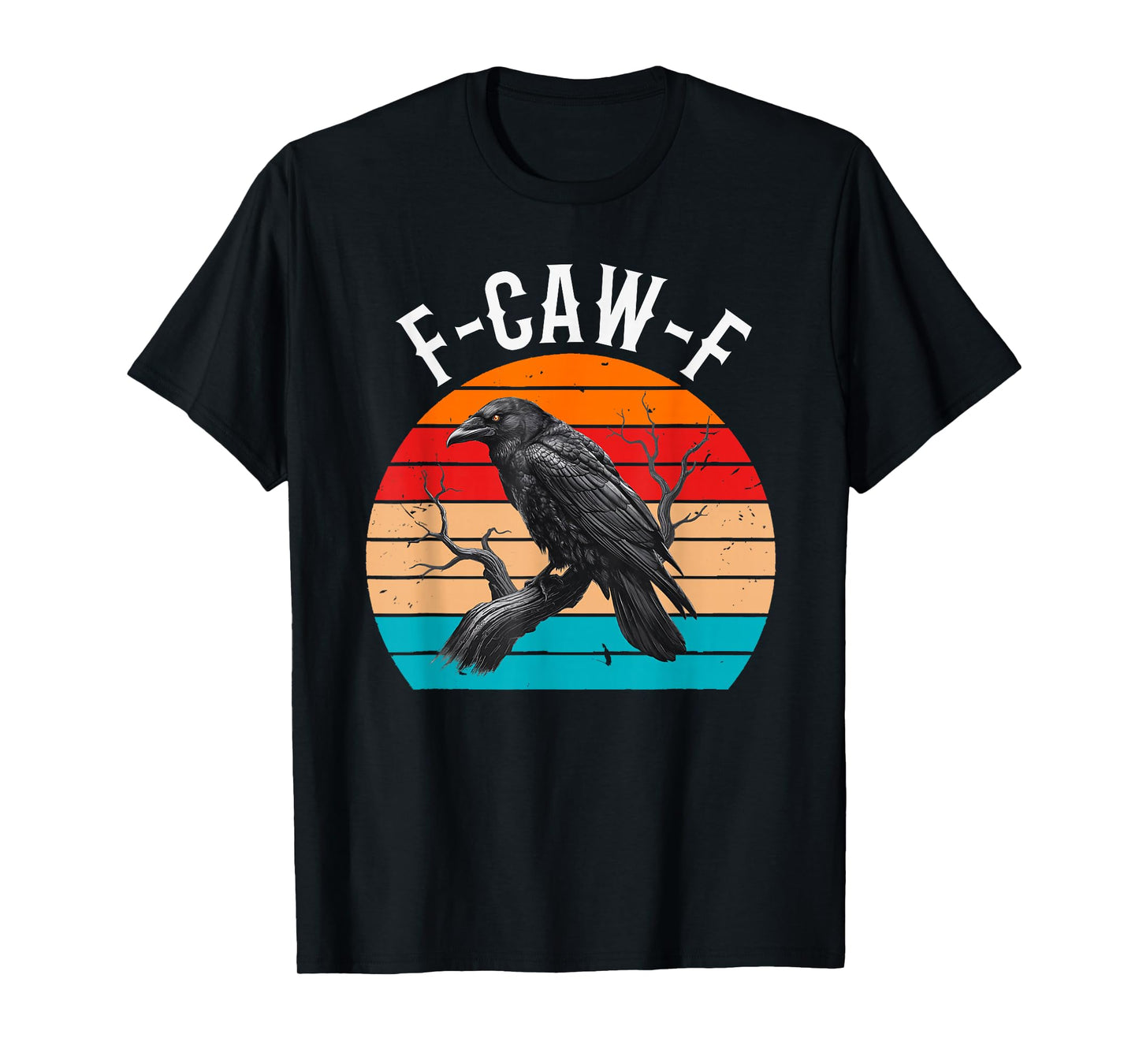 Black Crow, F-Caw-F Funny Black Bird Women Men Vintage T-Shirt