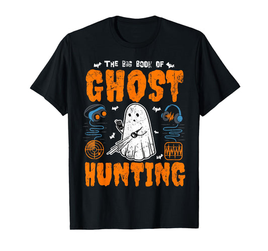 The Big Book of Ghost Hunting Funny Paranormal Investigator T-Shirt