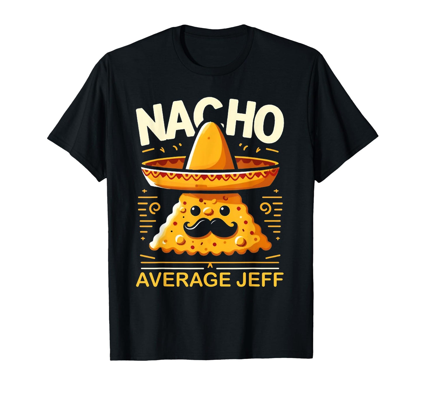 Nacho Average Jeff Personalized Name Funny Mexican Taco T-Shirt