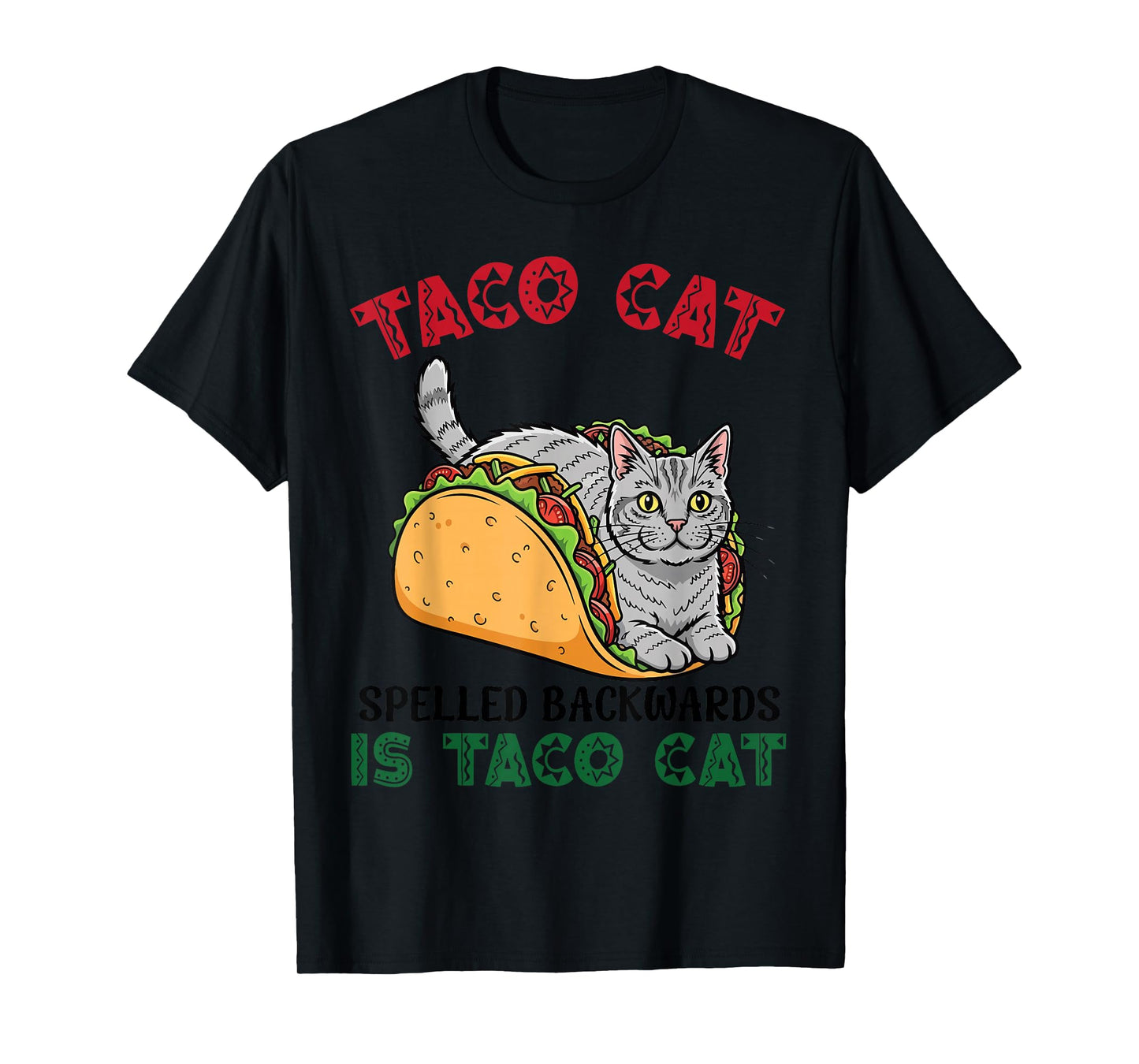 American Wirehair Taco Cat Backwards is Taco Inside A Cat T-Shirt