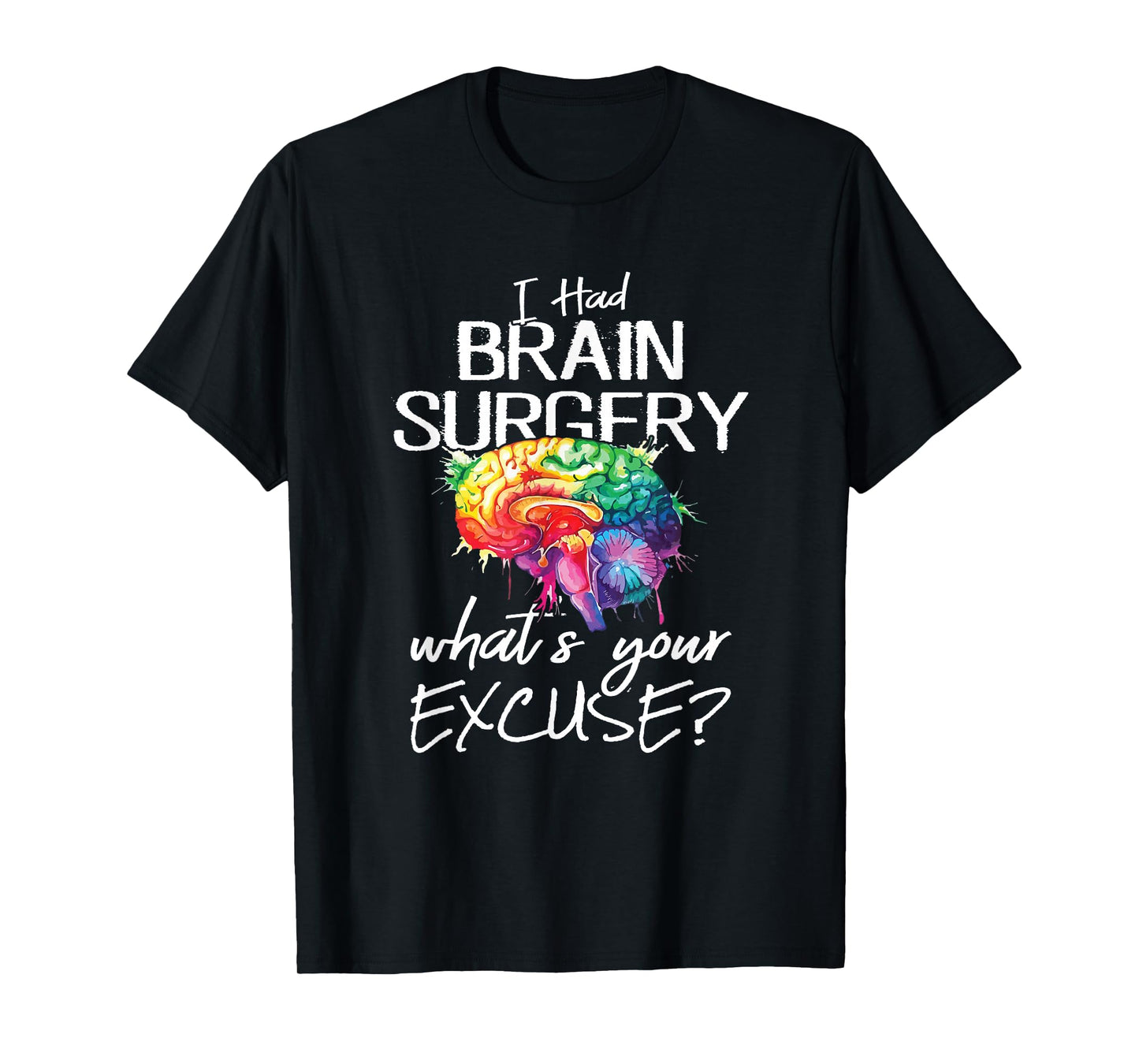 Hatte Brain Surgery Excuse Brain Survivor T-Shirt