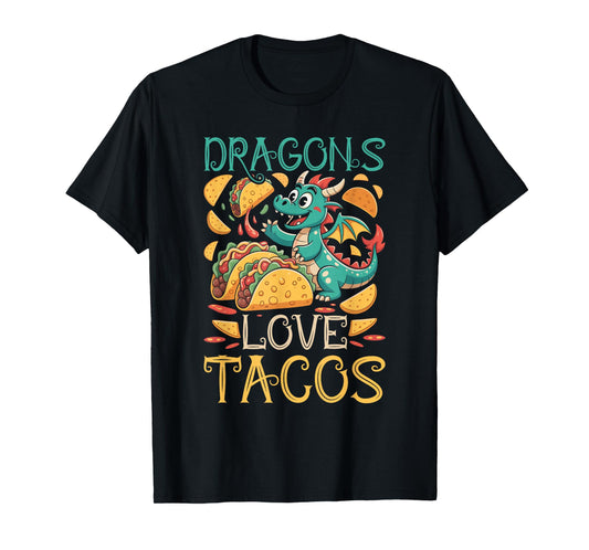 Dragons Love Tacos Fantasy Creature T-Shirt