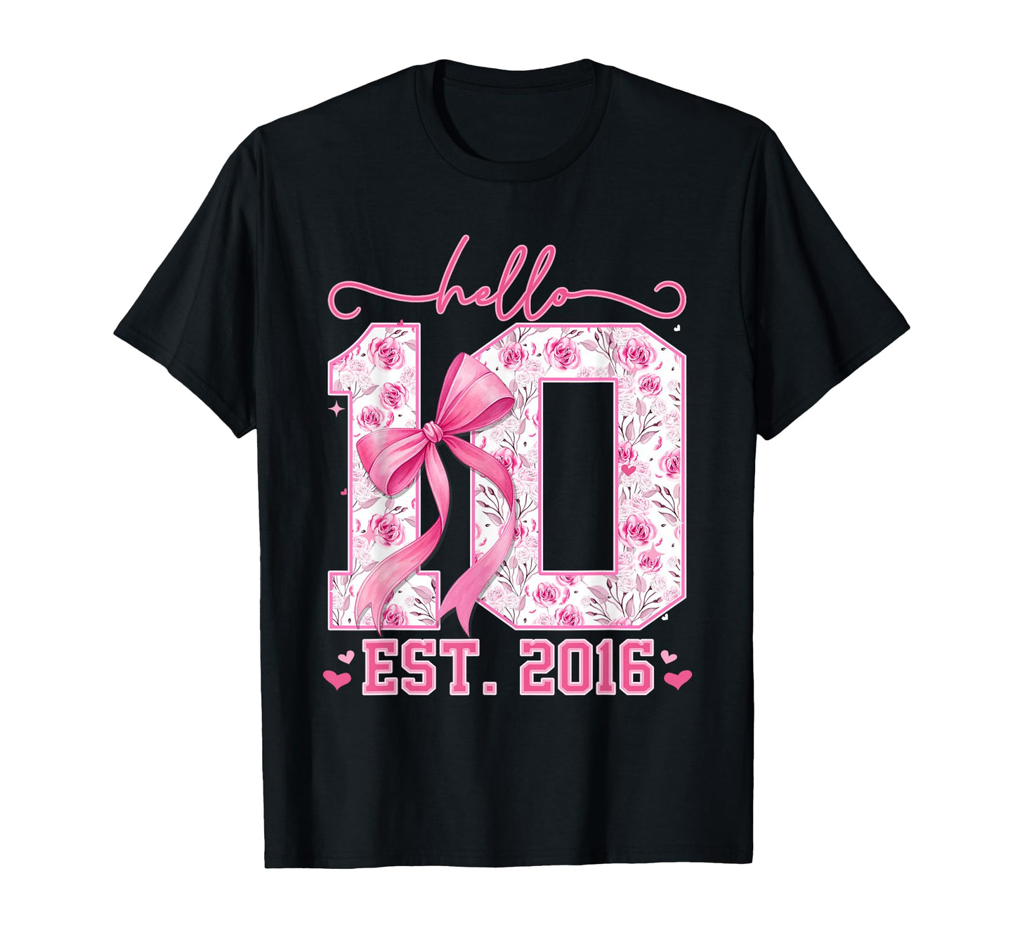 Hello Ten Est 2016 Pink Coquette Bow 10th Birthday Girl T-Shirt - T-Shirt | Black