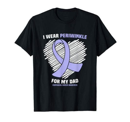 I Wear Periwinkle For My Dad Esophageal Cancer Awareness T-Shirt
