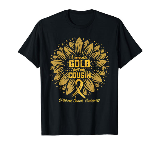 I Wear Gold For My Cousin - Gold Sunflower Childhood Cancer T-Shirt