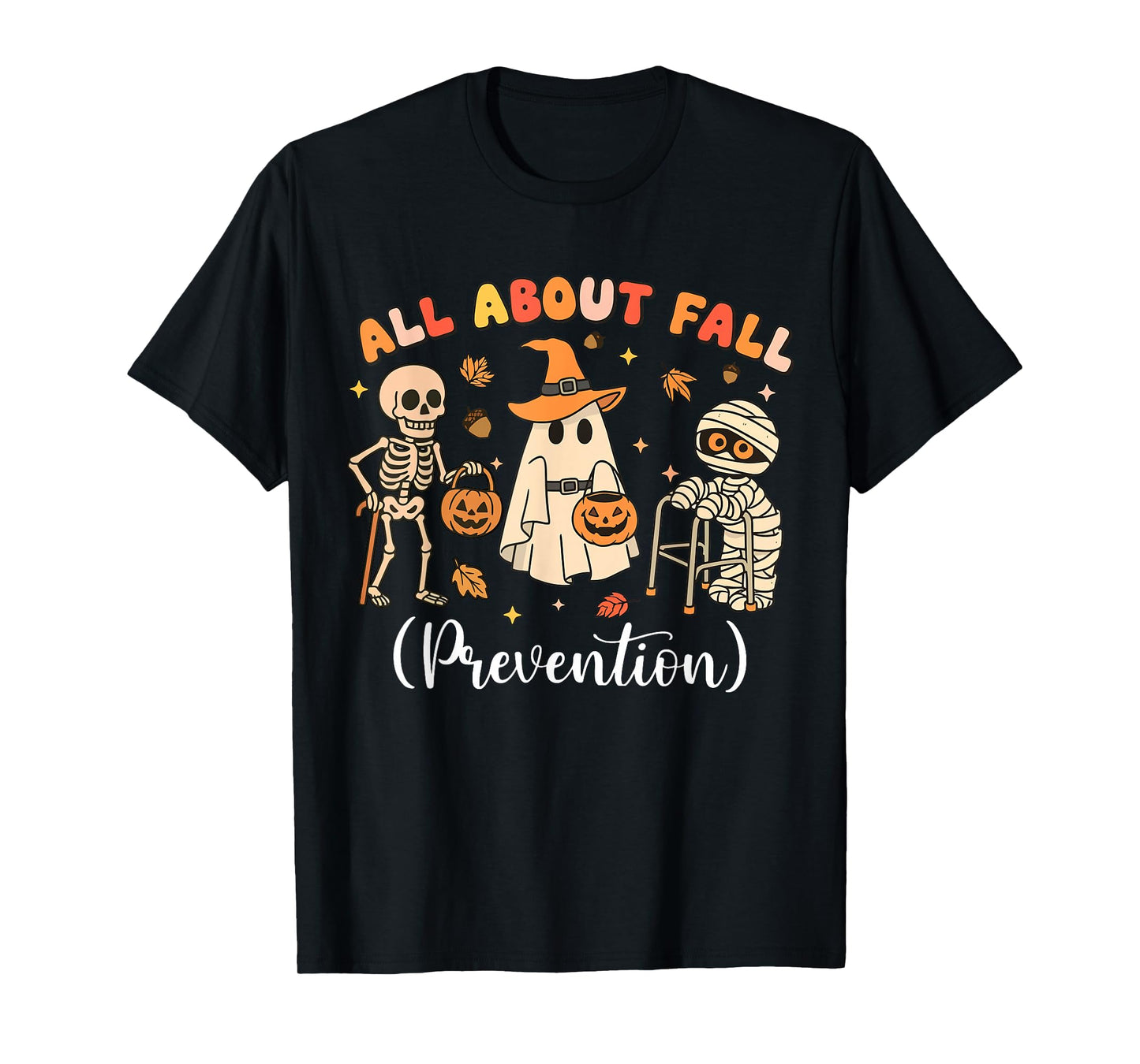 Halloween Physical Therapy All About Fall Prevention T-Shirt