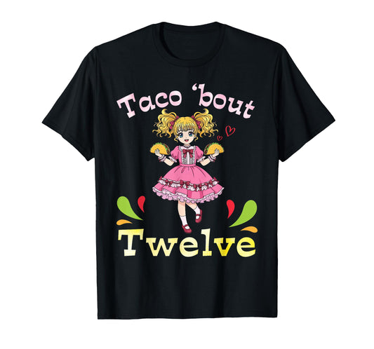 Cute Girl with Tacos I Taco Bout Twelve Years Old Birthday T-Shirt