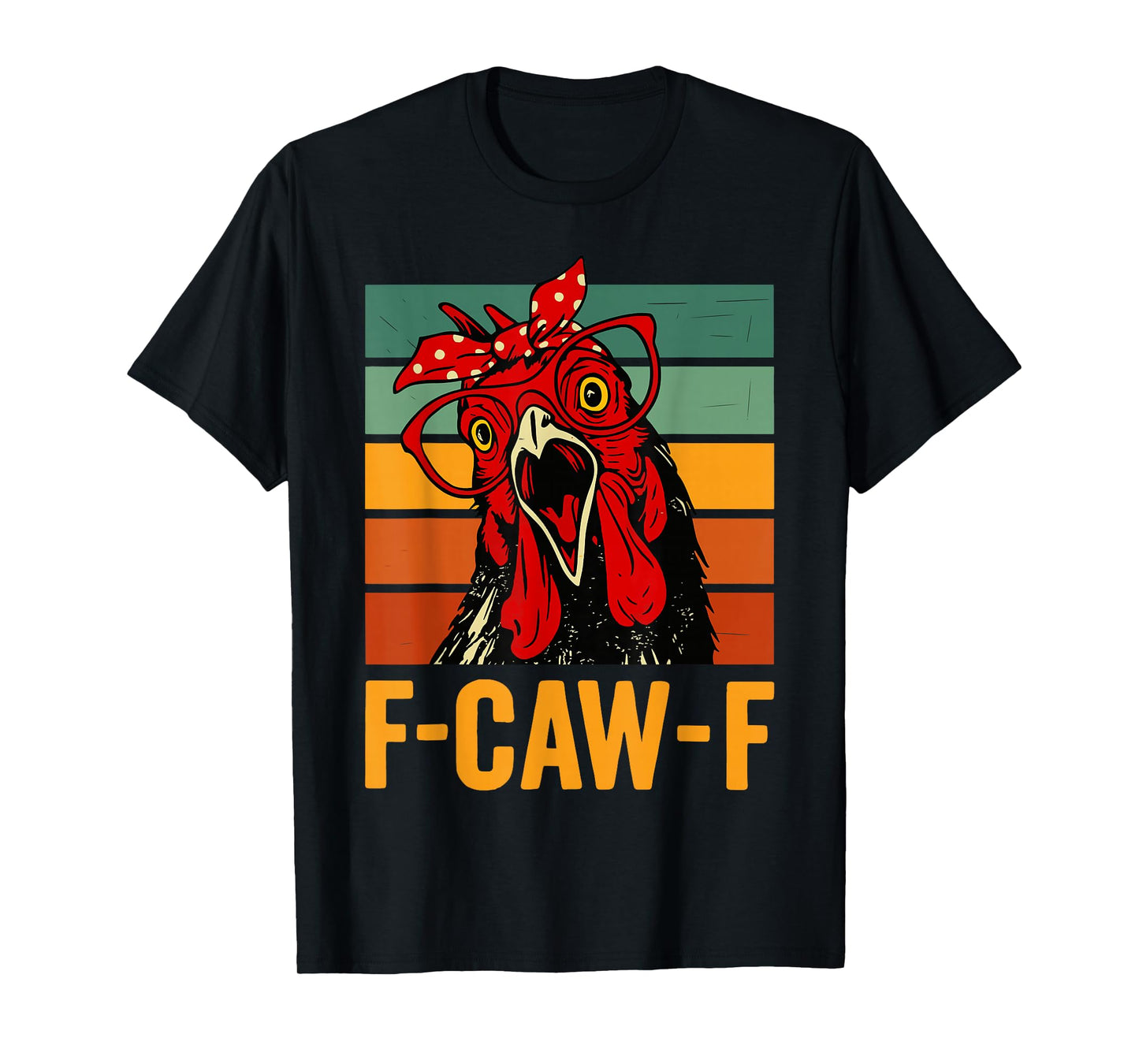 F-Caw-F Chicken T-Shirt