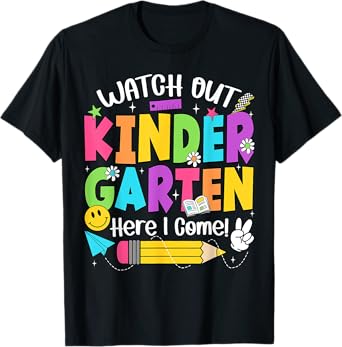 Watch Out Kindergarten Here I Come Kinder Back To School T-Shirt