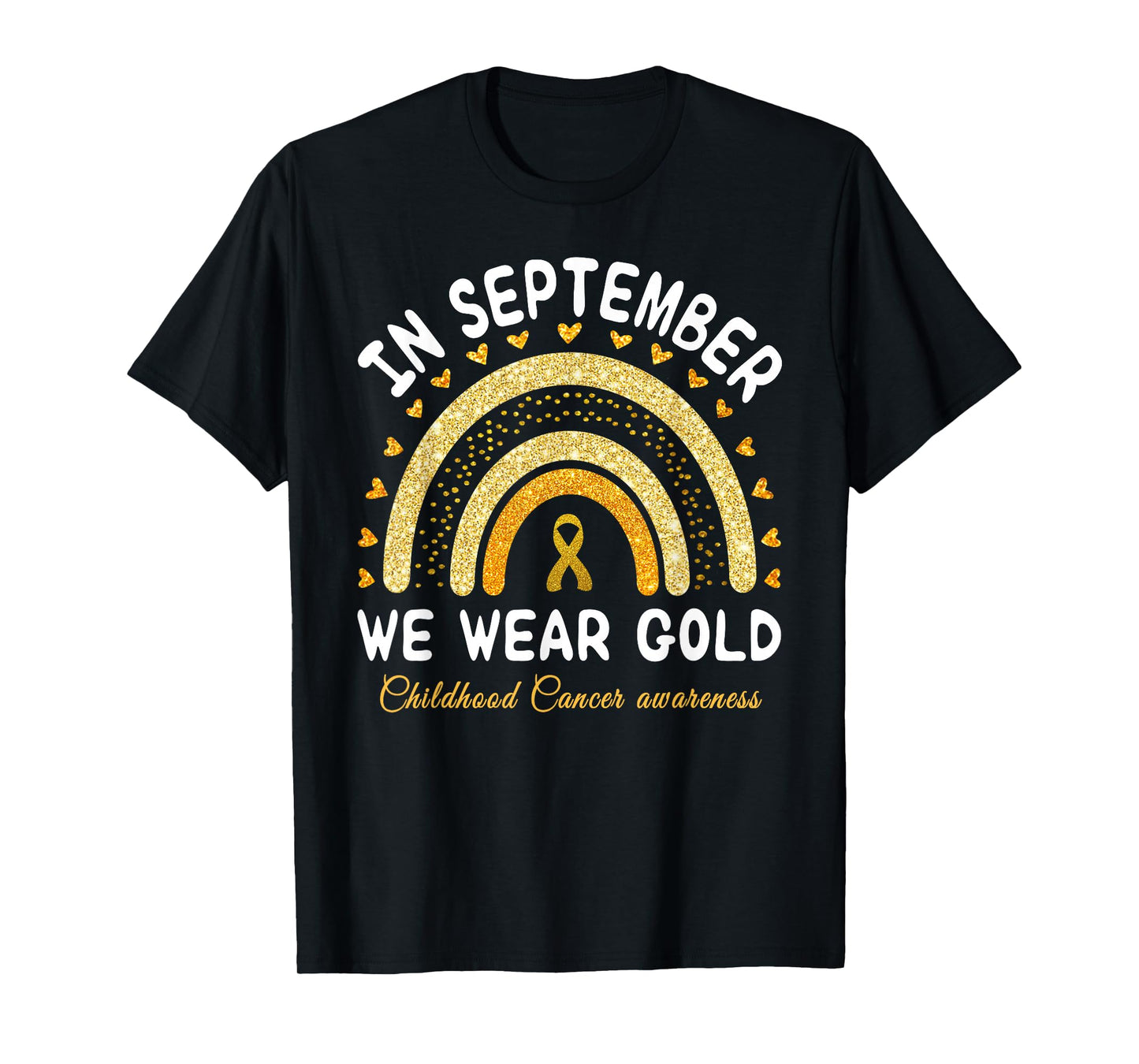 In September We Wear Gold Rainbow Childhood Cancer awareness T-Shirt