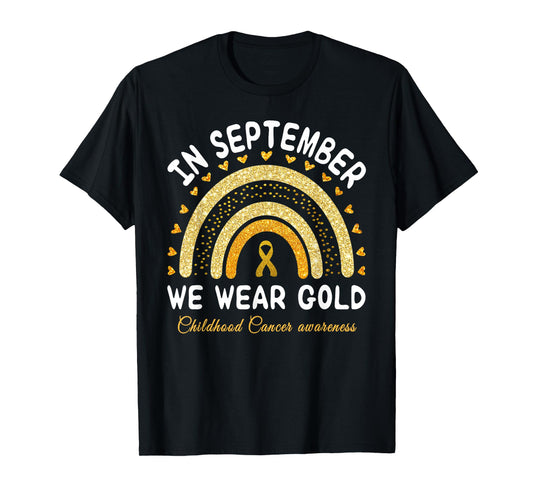 In September We Wear Gold Rainbow Childhood Cancer awareness T-Shirt
