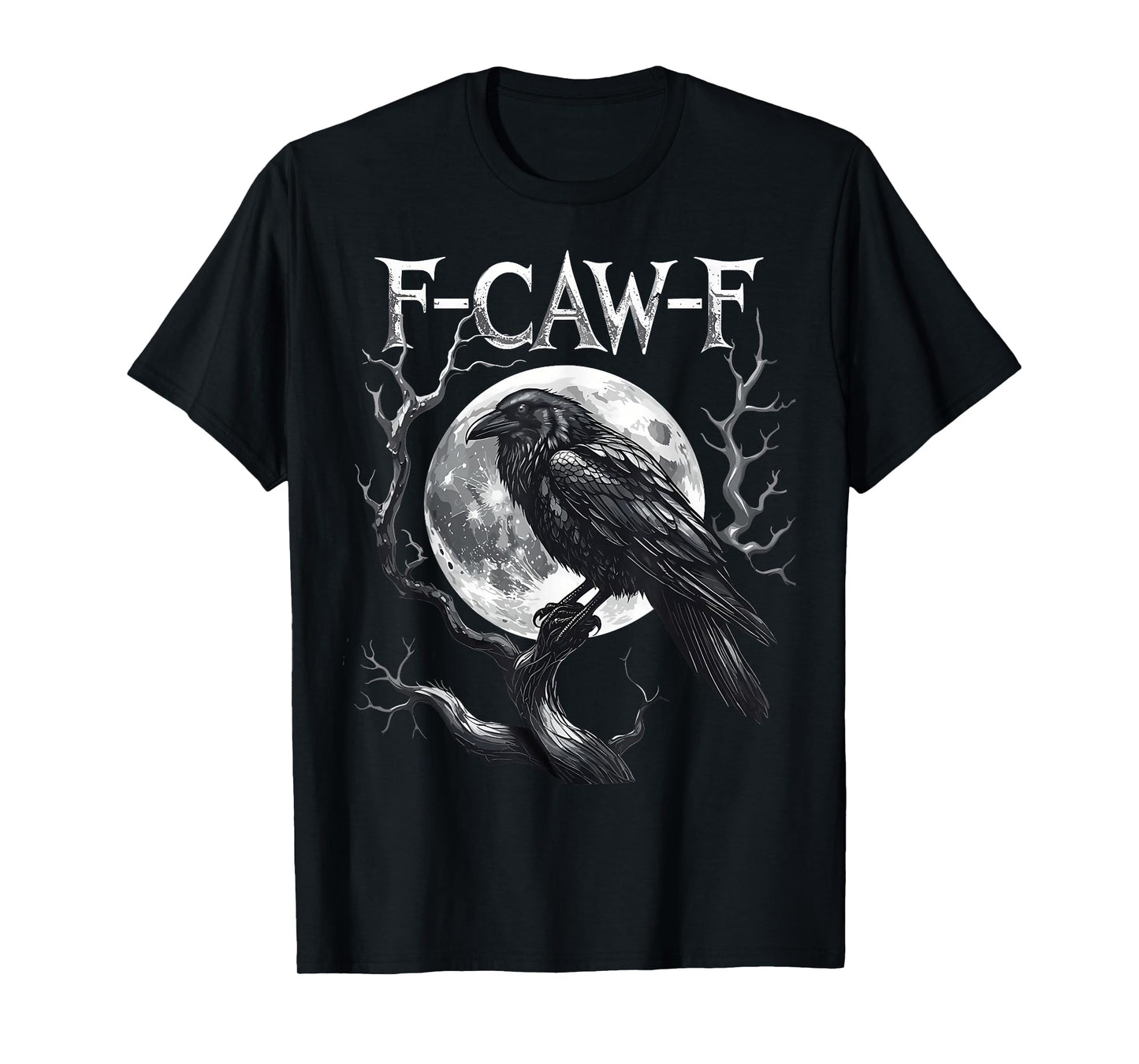 Funny F Caw F Raven Bird Gothic Graphic Halloween Crow Pun T-Shirt