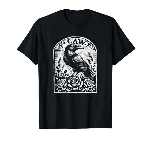 Crow Raven F CAW F T-Shirt
