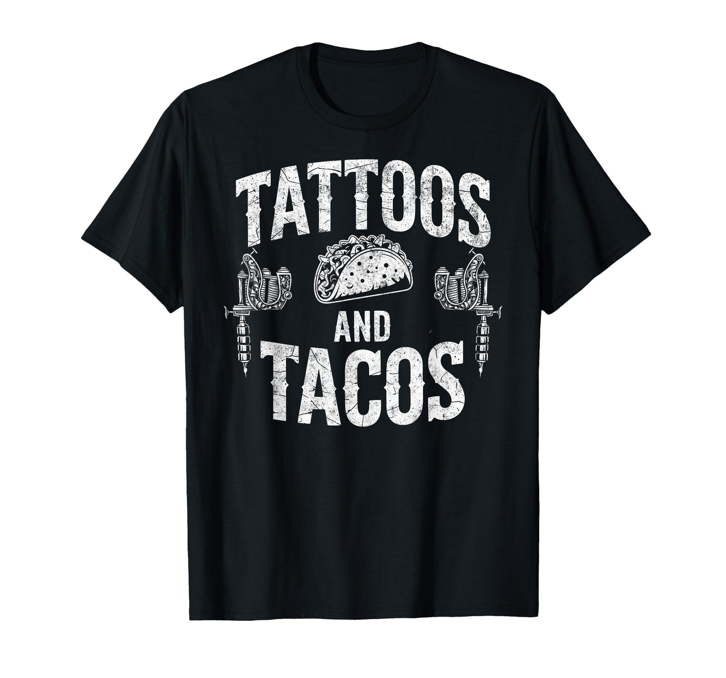 Tattoos and Tacos Tattoo Machine Ink Art Artist Taco Lover T-Shirt