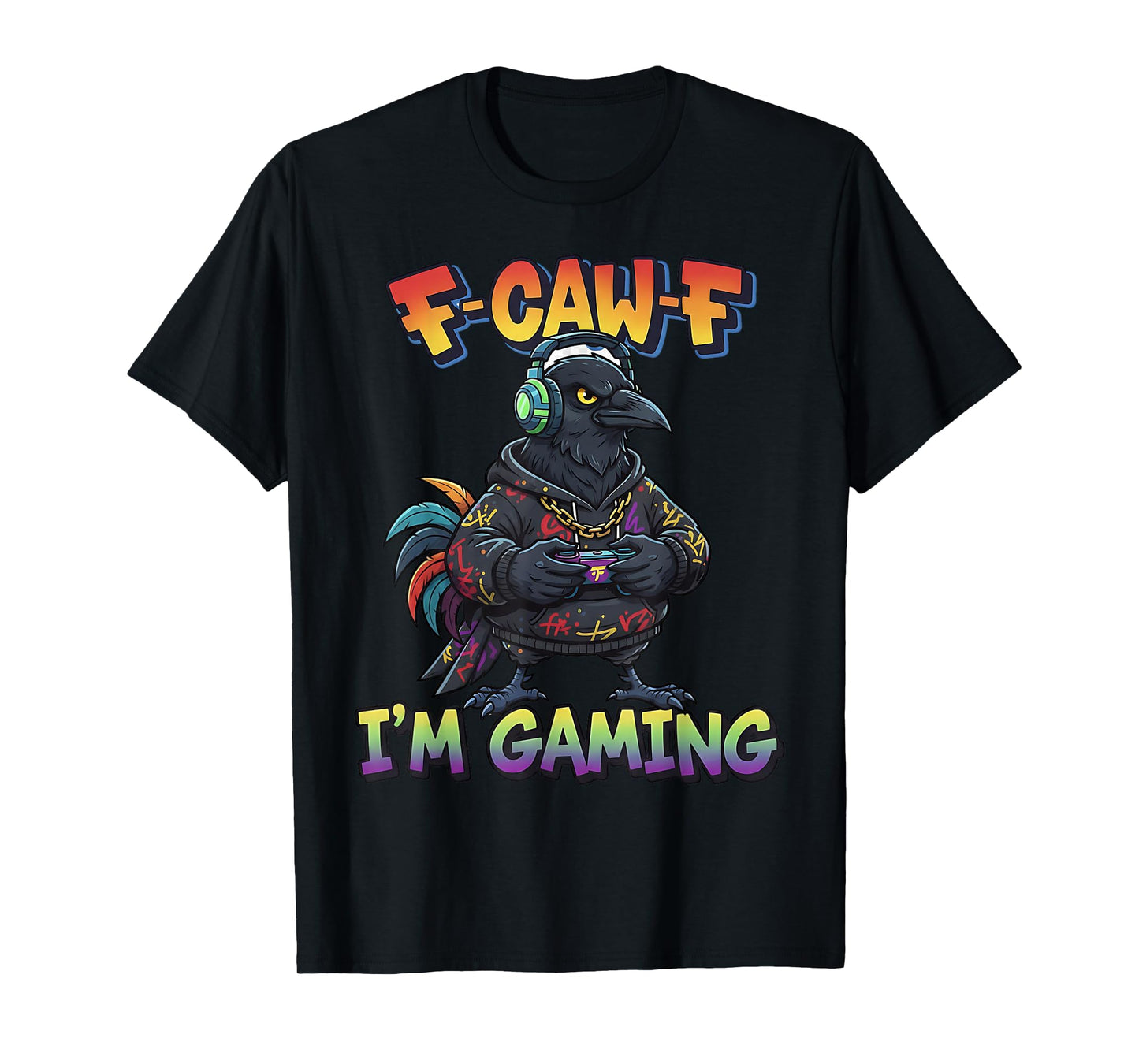 F-Caw-F Crow Game Meme Funny Gamer Raven FCAWF I'm Gaming T-Shirt