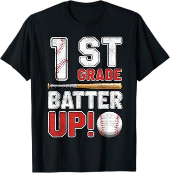 1st Grade Batter Up Baseball-First Grade Back To School T-Shirt