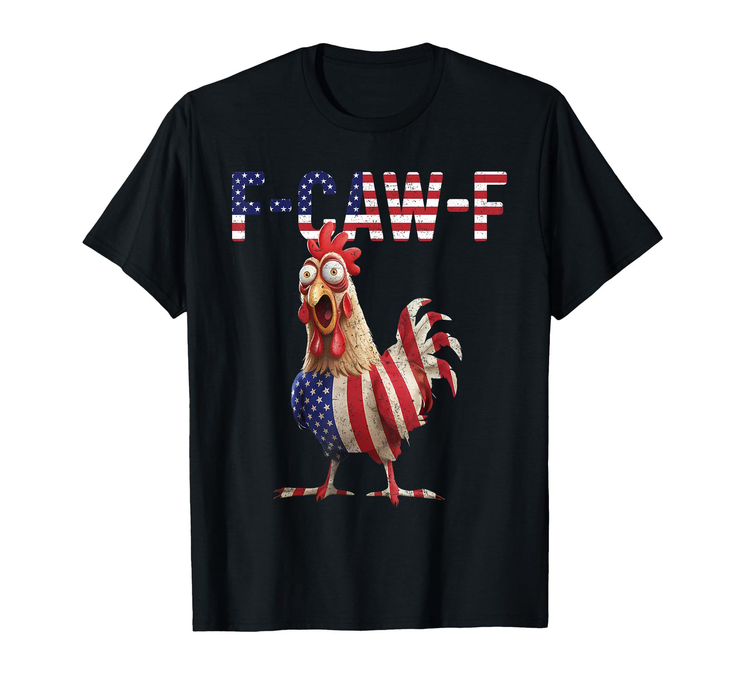 Funny F-Caw-F Chicken Quote Rooster Meme USA Flag T-Shirt