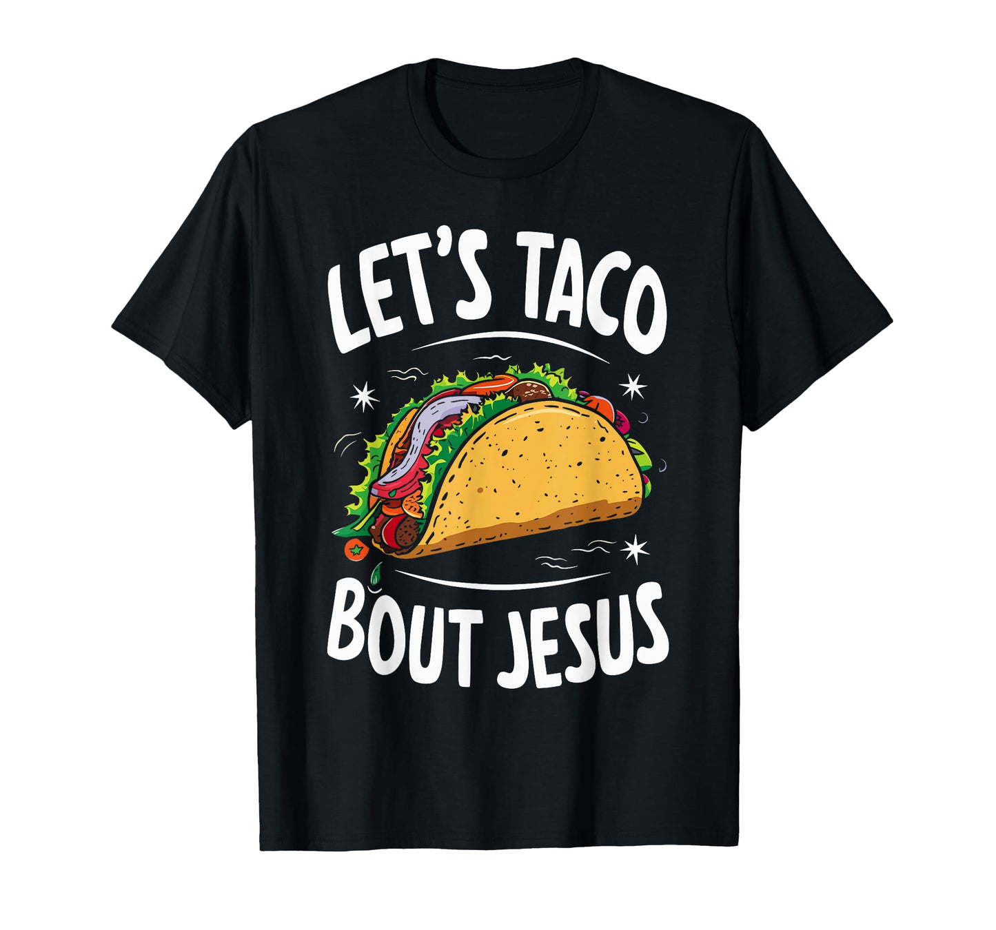 Let's Taco Bout Jesus Christian Church T-Shirt
