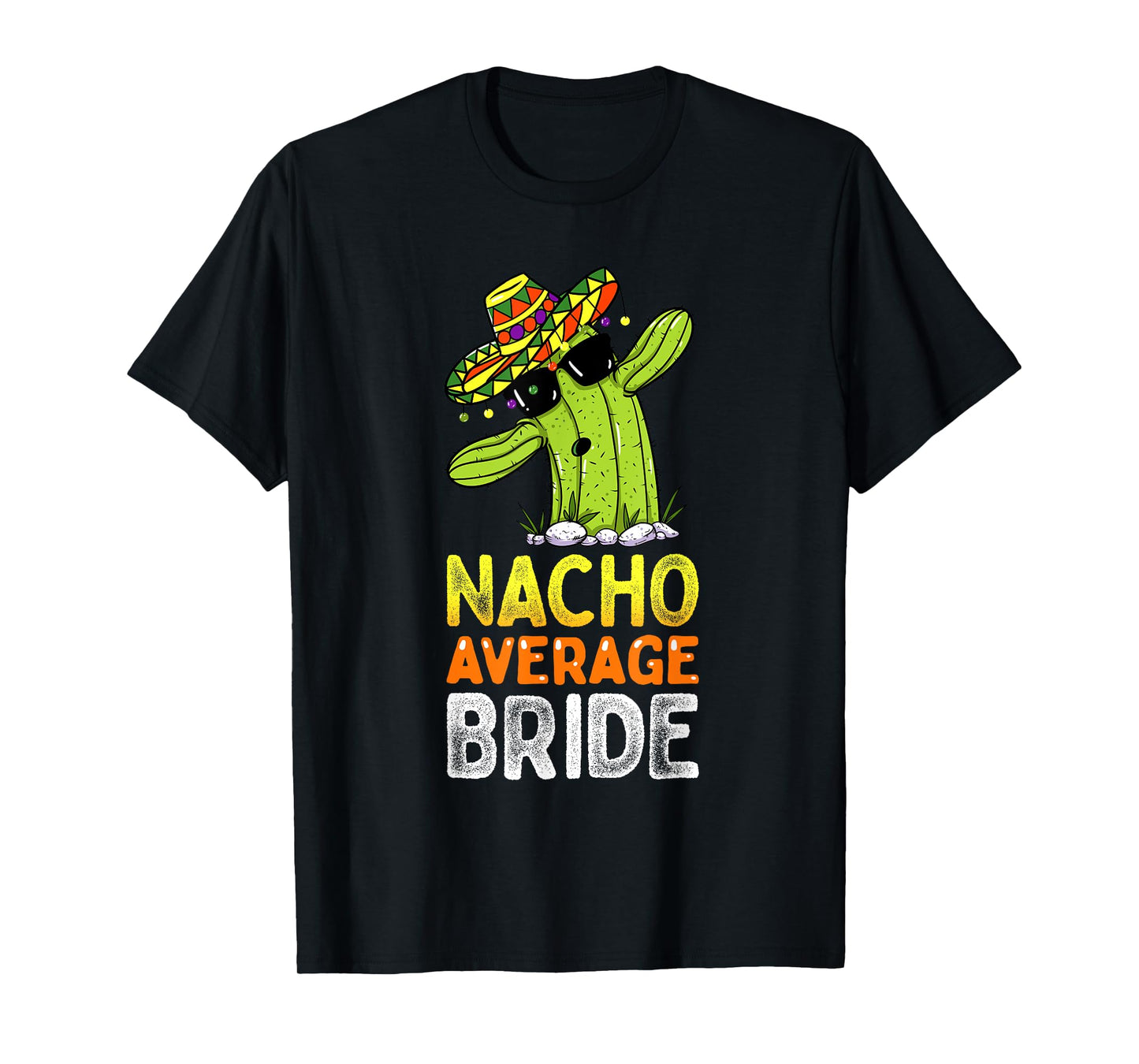 Matching Family Bride Joke Funny Nacho Average Bride T-Shirt