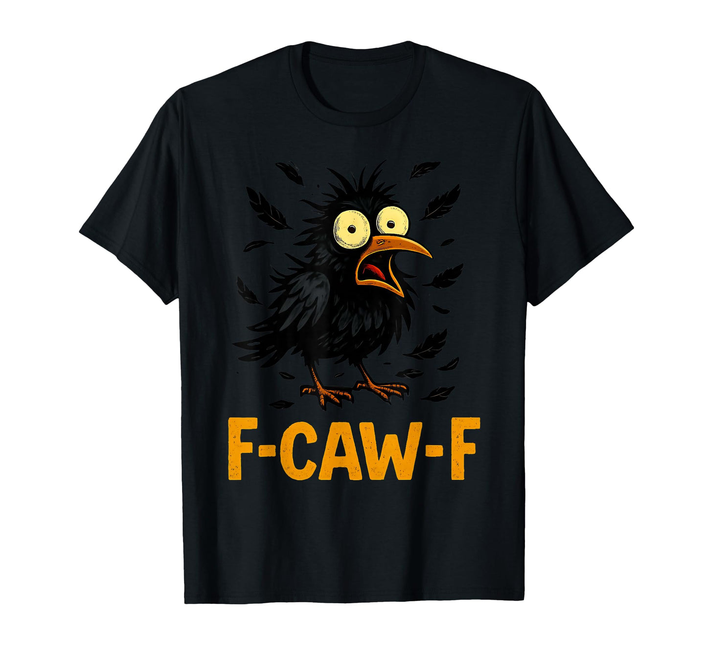 Funny Black Crow, F-Caw-F Adult Humo T-Shirt
