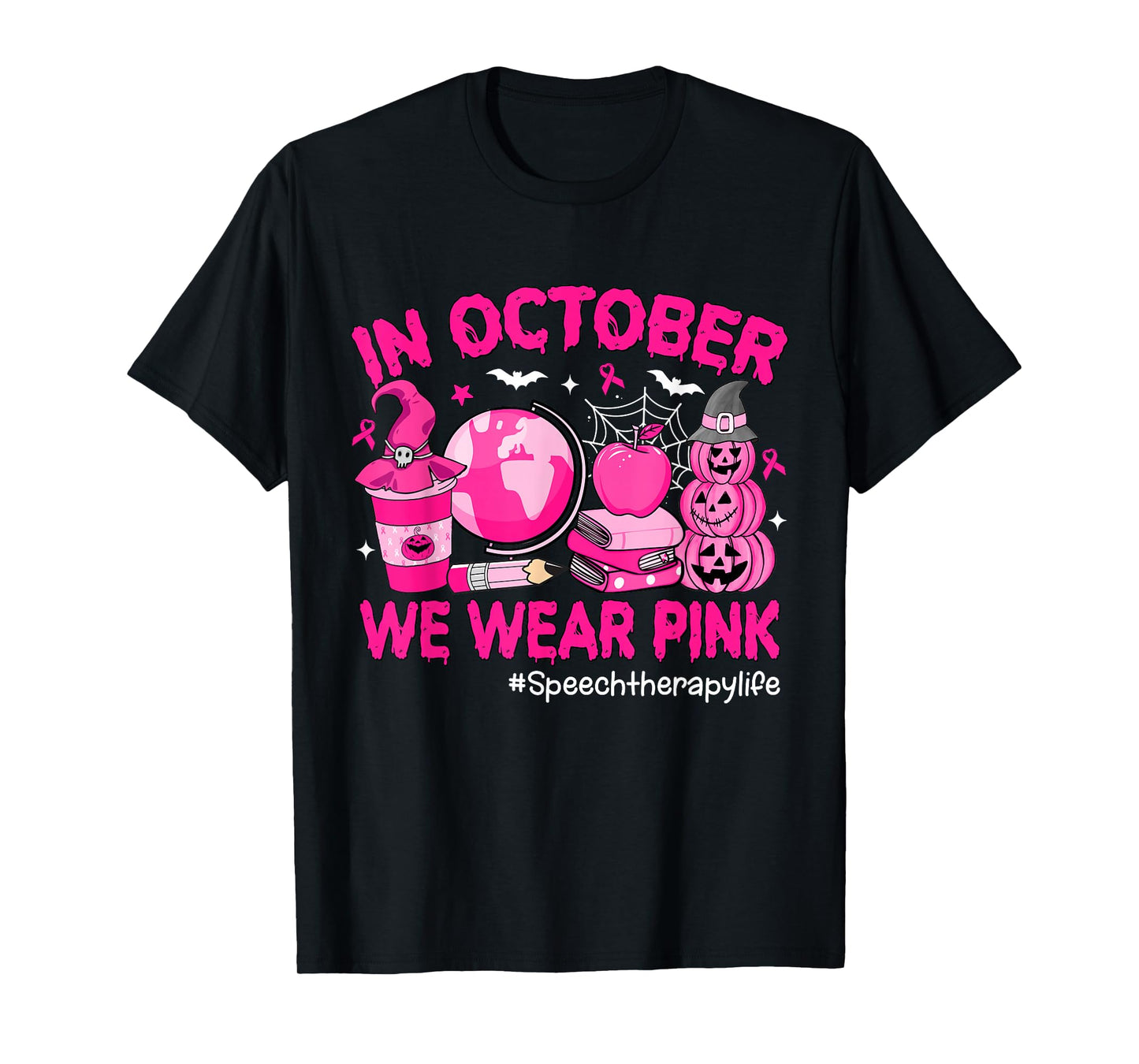 in October We Wear Pink Breast Cancer Speech Therapy Life T-Shirt