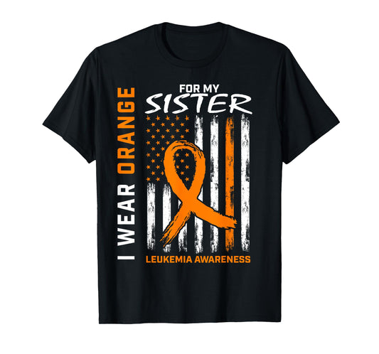 I Wear Orange For My Sister Leukemia Awareness American Flag T-Shirt