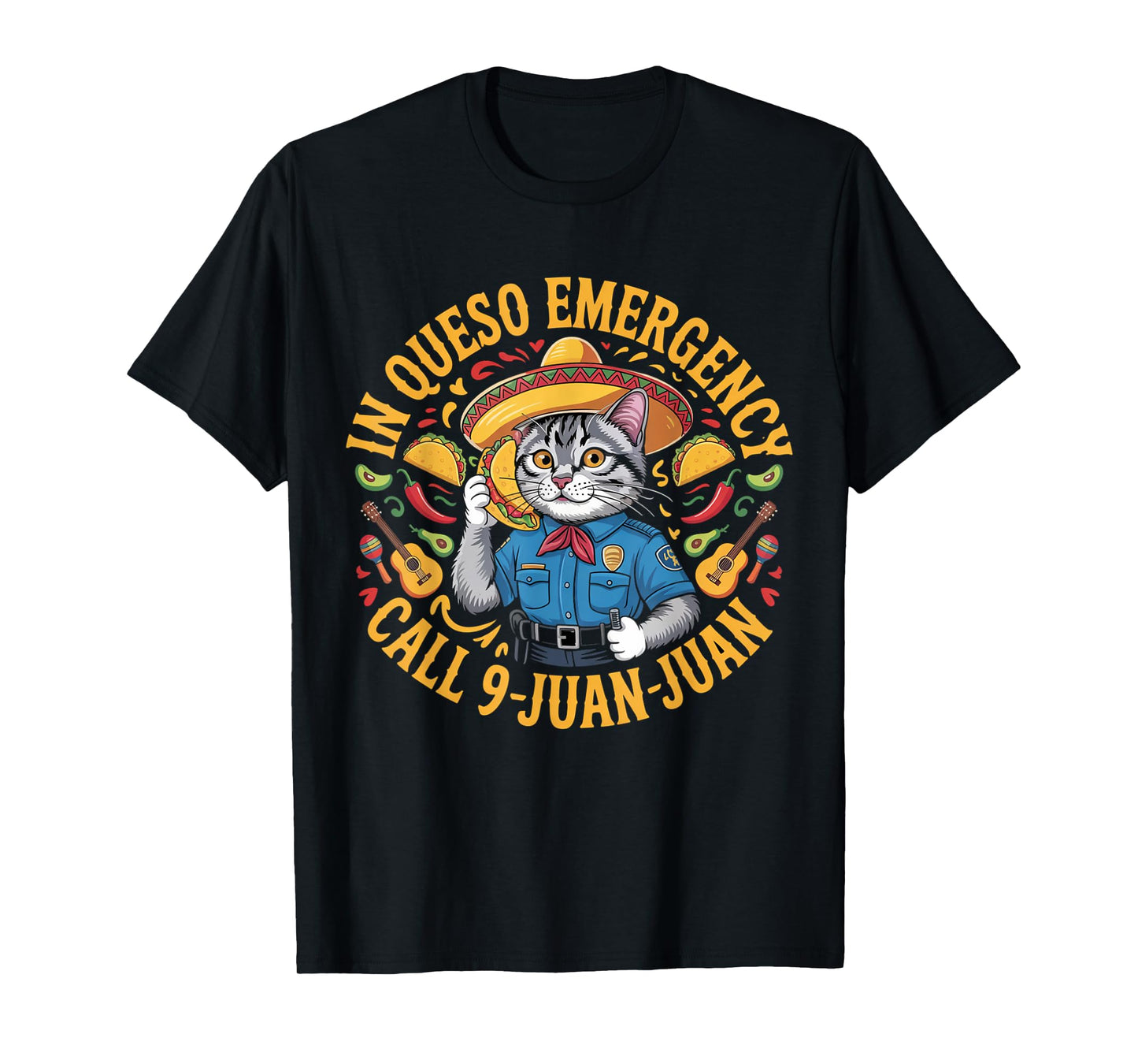 In queso emergency call 9 juan juan | Cinco de Mayo T-Shirt