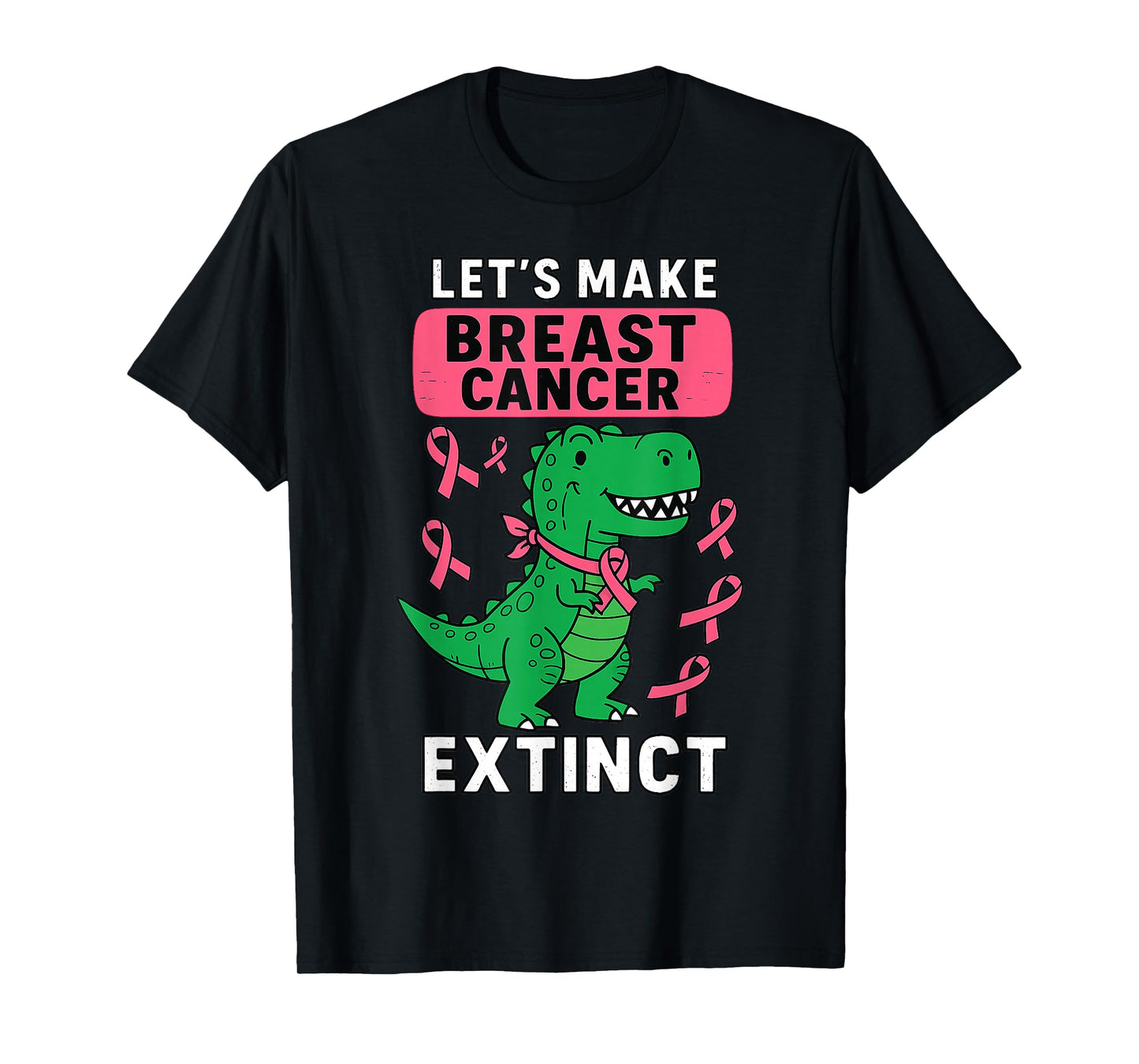 Let’s Make Breast Cancer Extinct Pink Baby Dino Awareness T-Shirt