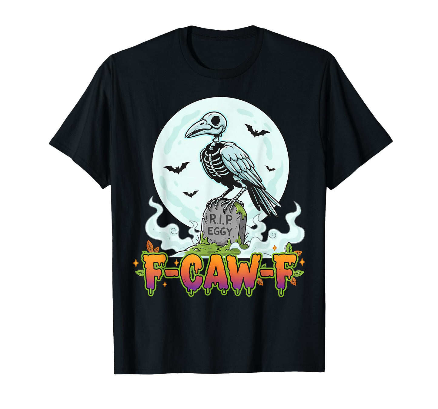 Skeleton Crow F-Caw-F Funny Black Raven Halloween Humor T-Shirt