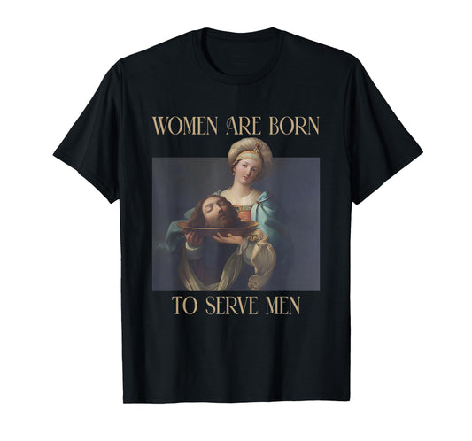 Born To Serve Men Funny Boss Girl Motivational T-Shirt